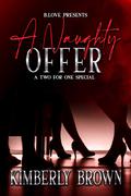 A Naughty Offer: A Two For One Special by Kimberly Brown