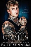 Deadly Games by Faith Summers, Khardine Gray