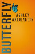 Butterfly (Butterfly #1) by Ashley Antoinette