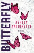 Butterfly 4 (Butterfly #4) by Ashley Antoinette