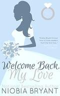 Welcome Back, My Love by Niobia Bryant