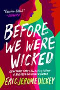 Before We Were Wicked (Ken Swift #2) by Eric Jerome Dickey