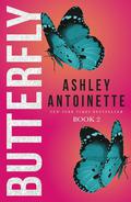 Butterfly 2 (Butterfly #2) by Ashley Antoinette