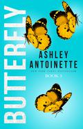 Butterfly 3 (Butterfly #3) by Ashley Antoinette