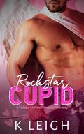 Rockstar Cupid (Holiday Hotties #2) by K. Leigh