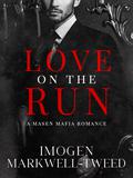 Love On The Run by Imogen Markwell-Tweed