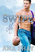 Swipe Me by Ana Shay