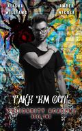 Take 'Em Out (Solidarity Academy #2) by Amber Nicole