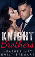 Knight Brothers Romance Series by Heather May