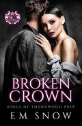 Broken Crown by E.M. Snow