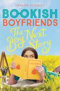 The Boy Next Story (Bookish Boyfriends #2) by Tiffany Schmidt