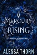 Mercury Rising: A Brides for the Blood Lords Novella by Alessa Thorn
