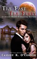 Crimson Moon Hideaway: The Fast and The Furry (Crimson Moon Hideaway #1) by Cassidy K. O'Connor
