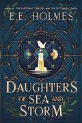 Daughters of Sea and Storm by E.E. Holmes