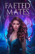 Faeted Mates by Gracen Miller