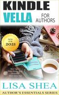 Kindle Vella for Authors - Best Tips to Make Money With Amazon’s Short Series App by Lisa Shea