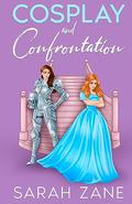 Cosplay and Confrontation by Sarah Zane