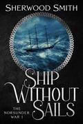 Ship Without Sails (Sartorias-deles (Timeline Order) #25) by Sherwood Smith