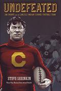 Undefeated: Jim Thorpe and the Carlisle Indian School Football Team by Steve Sheinkin