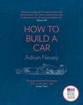 How to Build a Car: The Autobiography of the World’s Greatest Formula 1 Designer by Adrian Newey