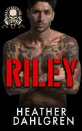 Riley (Shattered Souls MC #4) by Heather Dahlgren