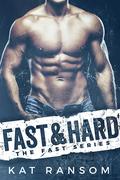 Fast & Hard (Fast #1) by Kat Ransom