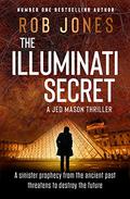 The Illuminati Secret by Rob Jones