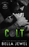 Colt: Prisoners of Purgatory #3 (Prisoners of Purgatory MC #3) by Bella Jewel