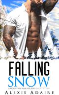 Falling Snow (Mountain Man #3) by Alexis Adaire