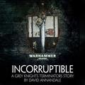 Incorruptible (Warhammer 40,000 #1) by Jonathan Keeble