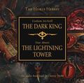 The Dark King / The Lightning Tower (The Horus Heresy #Audio Drama) by Danny Webb