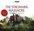 The Stromark Massacre (Space Marine Battles #Audio Drama) by Jonathan Keeble