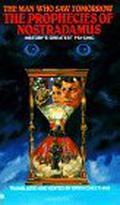 The Prophecies of Nostradamus: Man Who Saw Tomorrow by Nostradamus