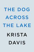 The Dog Across the Lake (Paws and Claws Mystery #9) by Krista Davis