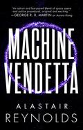 Machine Vendetta (Prefect Dreyfus Emergency #3) by Alastair Reynolds
