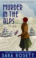 Murder in the Alps (High Society Lady Detective #8) by Sara Rosett