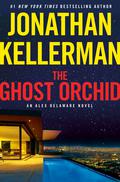 The Ghost Orchid (Alex Delaware #39) by Jonathan Kellerman