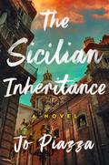 The Sicilian Inheritance: A Novel by Jo Piazza
