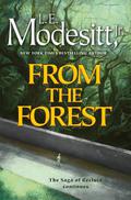 From the Forest (The Saga of Recluce #23) by L.E. Modesitt Jr.