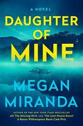 Daughter of Mine by Megan Miranda
