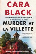 Murder at la Villette (Aimee Leduc Investigations #21) by Cara Black