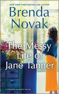 The Messy Life of Jane Tanner (Coyote Canyon #3) by Brenda Novak