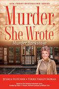 Murder, She Wrote: Murder Backstage (Murder, She Wrote #58) by Terrie Farley Moran