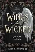 Wings So Wicked: A Rivals to Lovers Dark Fantasy Romance by Emily Blackwood