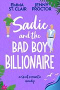 Sadie and the Bad Boy Billionaire (Oakley Island #3) by Jenny Proctor
