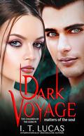 Dark Voyage Matters of the Soul by I. T. Lucas