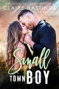 Small Town Boy (Hickory Hills Series #3) by Claire Hastings