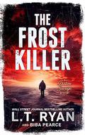 The Frost Killer (Dalton Savage #4) by L.T. Ryan