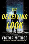 The Deceiving Look (Shepard & Gray #3) by Victor Methos