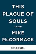 This Plague of Souls by Mike McCormack